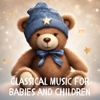 Classical Music for Babies and Children