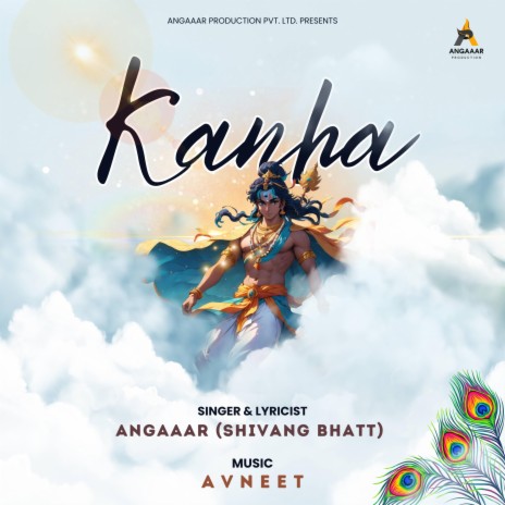 Kanha by Angaaar (Shivang Bhatt) X Avneet | Boomplay Music