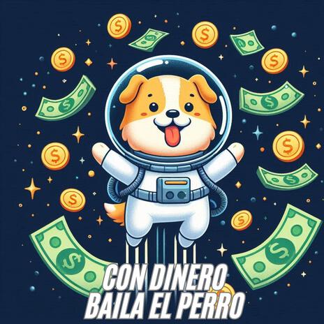 Con Dinero Baila El Perro | Boomplay Music