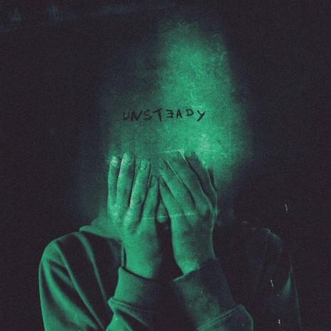 Unsteady | Boomplay Music