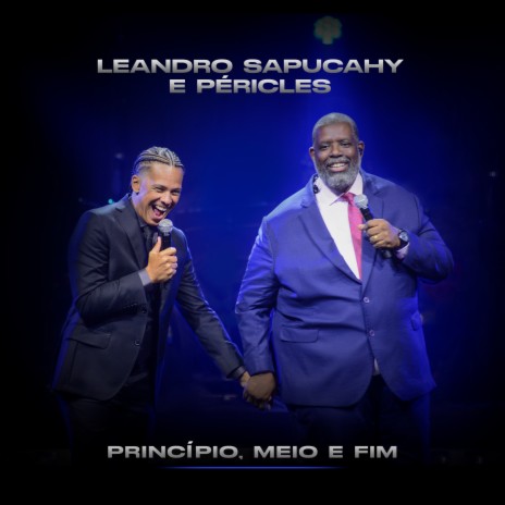 Princípio, Meio e Fim (Ao Vivo) ft. Péricles | Boomplay Music