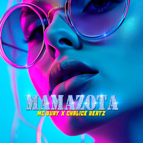 MAMAZOTA ft. Chalice Beatz | Boomplay Music