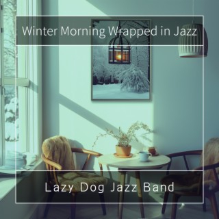 Winter Morning Wrapped in Jazz