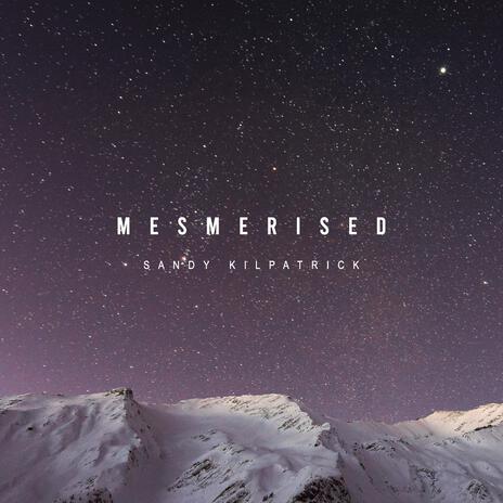 Mesmerised | Boomplay Music