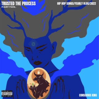 TRUSTED THE PROCESS HIPHOP SONG VLOG 2022