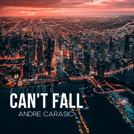 CAN'T FALL | Boomplay Music