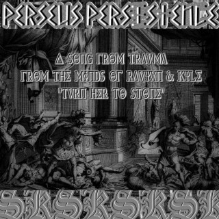 Perseus Persistence ft. Ravyxn lyrics | Boomplay Music
