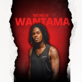 Wantama lyrics | Boomplay Music