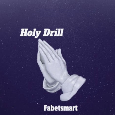 Holy drill | Boomplay Music