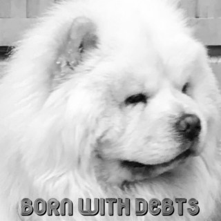Born With Debts