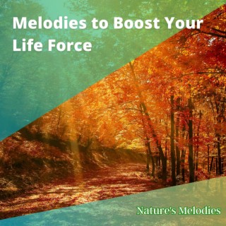 Melodies to Boost Your Life Force