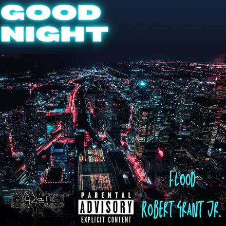 Good Night ft. Robert Grant Jr. | Boomplay Music