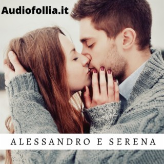 Alessandro e Serena (Canzoni dediche d'amore su misura personalizzate idee regalo per ogni occasione)