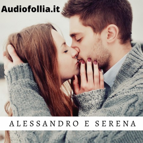 Alessandro e Serena (Canzoni dediche d'amore su misura personalizzate idee regalo per ogni occasione) ft. Giovanni D'Iapico | Boomplay Music