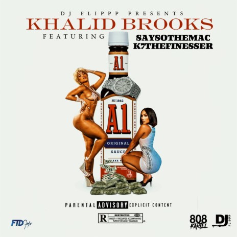 A1 ft. Khalid Brooks, K7TheFinesser & SaysoTheMac | Boomplay Music