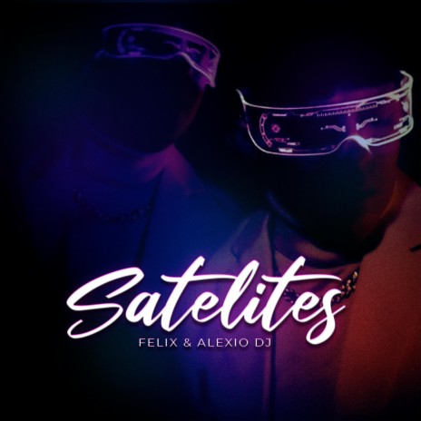Satelites ft. Alexio DJ