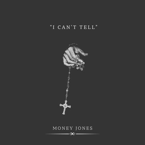 I CAN'T TELL | Boomplay Music