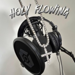 Holy Flowing lyrics | Boomplay Music