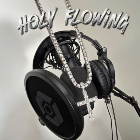 Holy Flowing | Boomplay Music