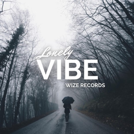 Lonely Vibe | Boomplay Music