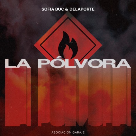 La pólvora ft. Sofia Buc & Delaporte | Boomplay Music