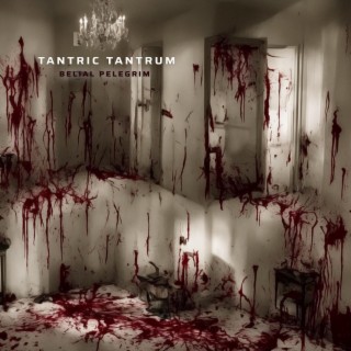 Tantric Tantrum