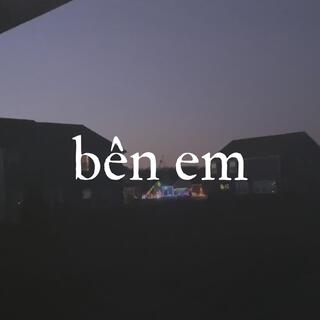 Bên Em