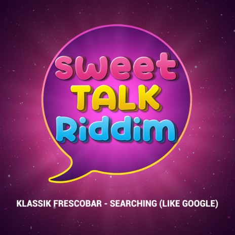 Searching (Like Google) [Sweet Talk Riddim] | Boomplay Music