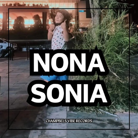 NONA SONIA | Boomplay Music