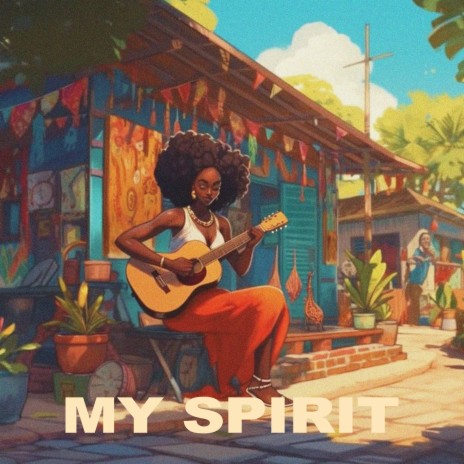 My Spirit | Boomplay Music