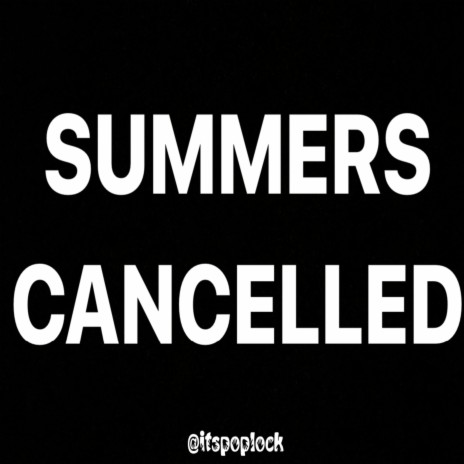 Summers Cancelled | Boomplay Music