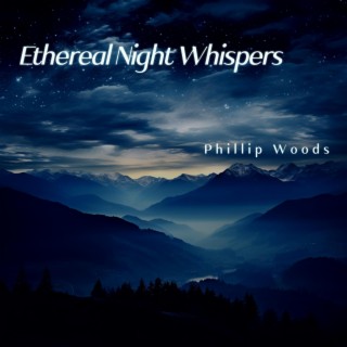 Ethereal Night Whispers