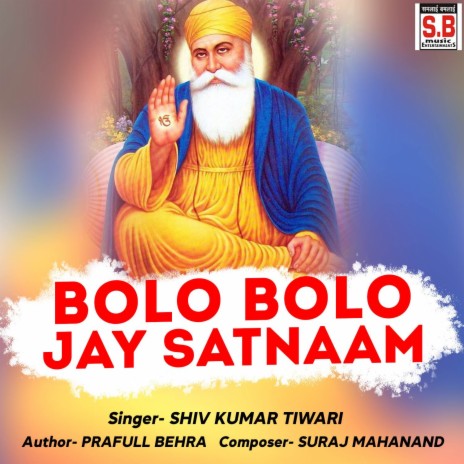 Bolo Bolo Jay Satnaam | Boomplay Music