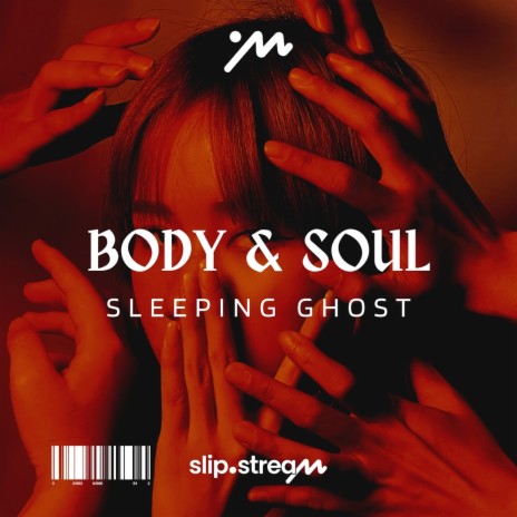 Body and Soul ft. Slip.stream
