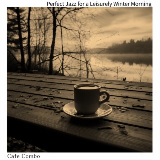 Perfect Jazz for a Leisurely Winter Morning