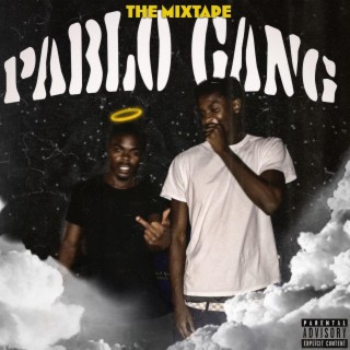 Pablo Gang: The Mixtape