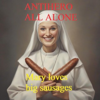 Mary loves big sausages