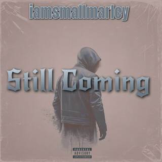 Still Coming