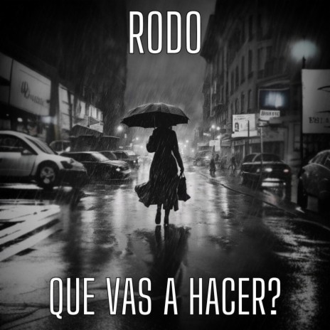 Que Vas a Hacer? | Boomplay Music