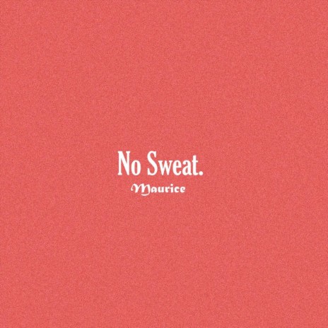 No Sweat | Boomplay Music