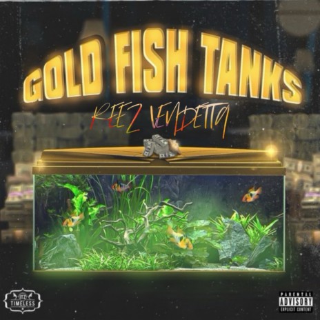 GOLD FISH TANKS | Boomplay Music