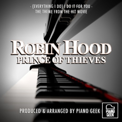(Everything I Do) I Do It For You [From Robin Hood Prince Of Thieves] (Piano Version)