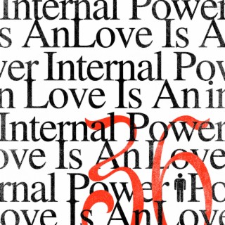 Love Is An Internal Power