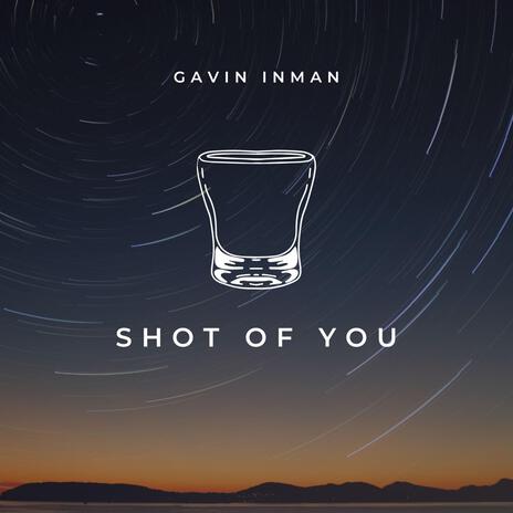 Shot of You | Boomplay Music