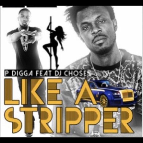 Like a stripper ft. DJ Chose