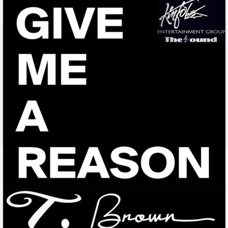 GIVE ME A REASON | Boomplay Music