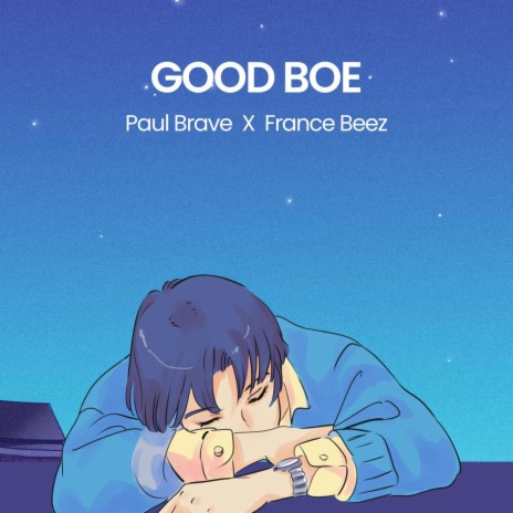 GOOD BOE (feat. Paul Brave)