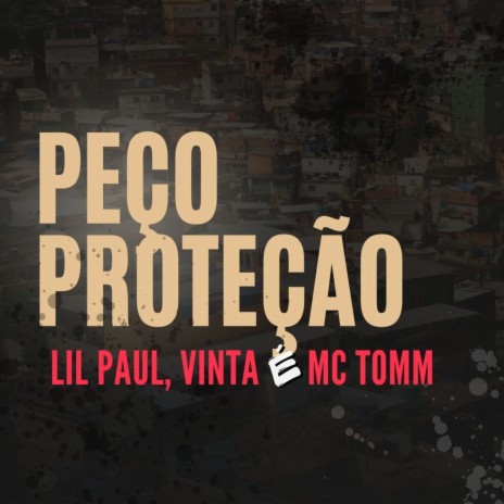 Peço Proteção ft. Vinta & Mc Tomm | Boomplay Music