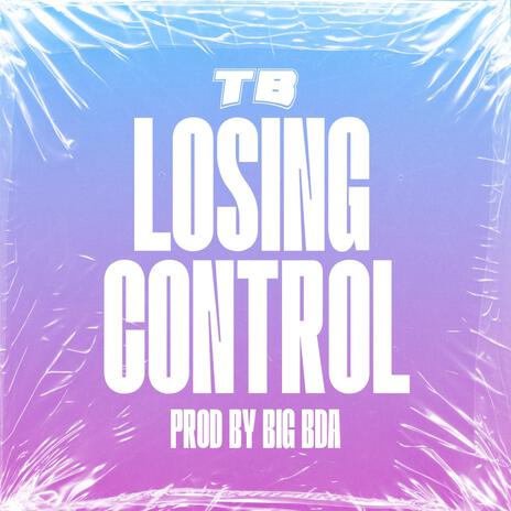 Losing Control | Boomplay Music