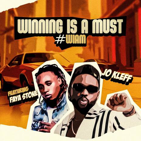 Winning Is A Must (W.I.A.M) ft. Fayastone | Boomplay Music